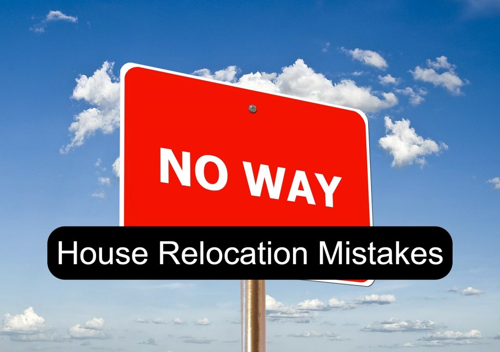 House Relocation Mistakes