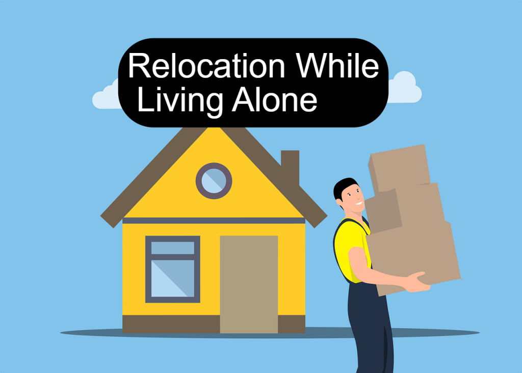 Relocation while living alone